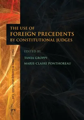 Utilisation de précédents étrangers par les juges constitutionnels - Use of Foreign Precedents by Constitutional Judges