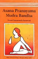 Asana, Pranayama, Mudra et Bandha - Asana, Pranayama, Mudra and Bandha