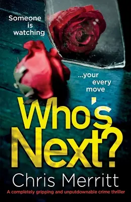 Who's Next : un thriller policier captivant et incontournable - Who's Next?: A completely gripping and unputdownable crime thriller