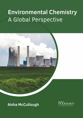 Chimie de l'environnement : Une perspective globale - Environmental Chemistry: A Global Perspective