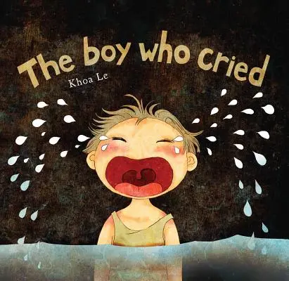 Le garçon qui pleurait - The Boy Who Cried