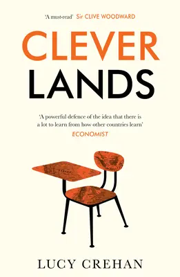 Cleverlands : Les secrets de la réussite des superpuissances mondiales de l'éducation - Cleverlands: The Secrets Behind the Success of the World's Education Superpowers