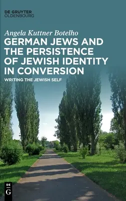 Les Juifs allemands et la persistance de l'identité juive dans la conversion - German Jews and the Persistence of Jewish Identity in Conversion