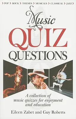 Questions de quiz sur la musique : Une collection de quiz musicaux pour le plaisir et l'éducation - Music Quiz Questions: A Collection of Music Quizzes for Enjoyment and Education