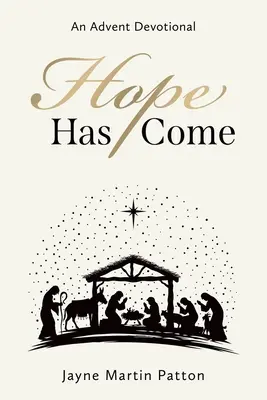 L'espoir est venu : un dévotionnel de l'Avent - Hope Has Come: An Advent Devotional