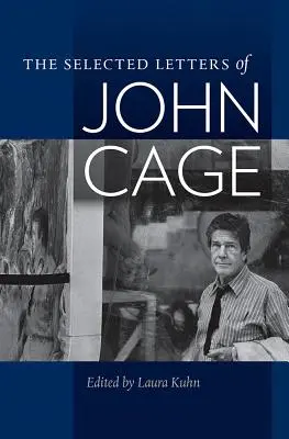 Les lettres choisies de John Cage - The Selected Letters of John Cage