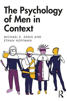 La psychologie des hommes en contexte - The Psychology of Men in Context