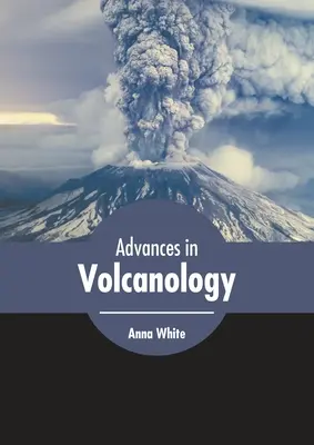 Avancées en volcanologie - Advances in Volcanology