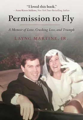 Permission de voler : Une mémoire d'amour, de perte et de triomphe - Permission to Fly: A Memoir of Love, Crushing Loss, and Triumph