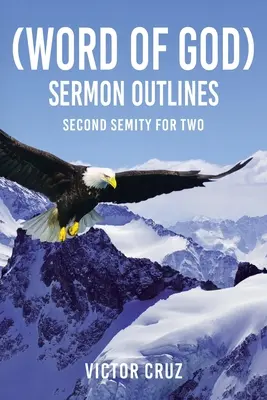 (Parole de Dieu) Sermon Outlines : Deuxième semestre pour deux - (Word of God) Sermon Outlines: Second Semity for Two