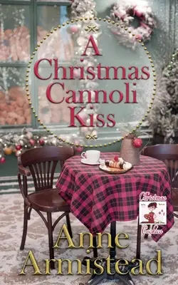 Un baiser de Noël au Cannoli - A Christmas Cannoli Kiss