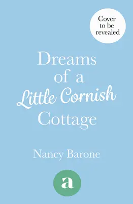 Rêves d'une petite maison de Cornouailles - Dreams of a Little Cornish Cottage