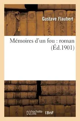 Mmoires d'un Fou Roman - Mmoires d'Un Fou Roman