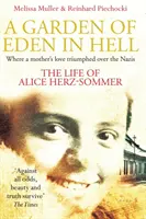 Le jardin d'Eden en enfer : La vie d'Alice Herz-Sommer - Garden of Eden in Hell: The Life of Alice Herz-Sommer