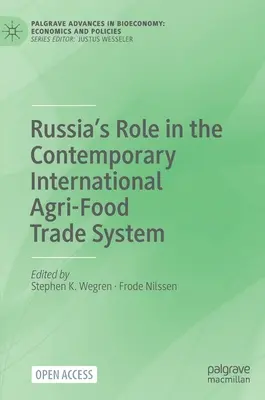 Le rôle de la Russie dans le système international contemporain du commerce agro-alimentaire - Russia's Role in the Contemporary International Agri-Food Trade System