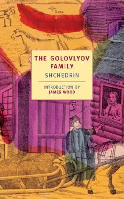 La famille Golovlyov : Shchedrin - The Golovlyov Family: Shchedrin