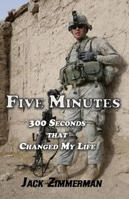 Cinq minutes : 300 secondes qui ont changé ma vie - Five Minutes: 300 Seconds That Changed My Life