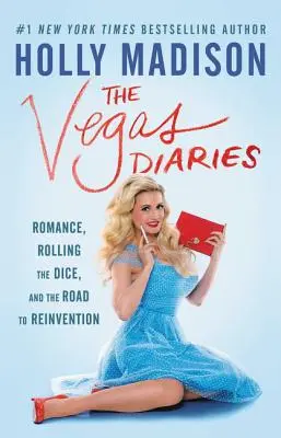 Le journal de Vegas : Romance, Rolling the Dice, et le chemin de la réinvention - The Vegas Diaries: Romance, Rolling the Dice, and the Road to Reinvention