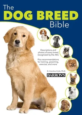 La Bible des races de chiens - The Dog Breed Bible