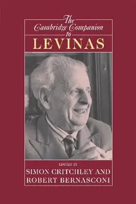 Le Cambridge Companion to Levinas - The Cambridge Companion to Levinas