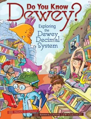 Connaissez-vous Dewey ? Exploration du système décimal de Dewey - Do You Know Dewey?: Exploring the Dewey Decimal System