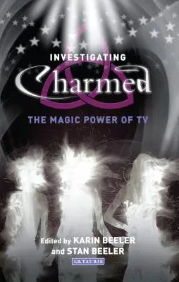 Enquête sur Charmed : Le pouvoir magique de la télévision - Investigating Charmed: The Magic Power of TV