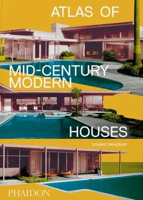 Atlas des maisons modernes du milieu du siècle, format classique - Atlas of Mid-Century Modern Houses, Classic Format