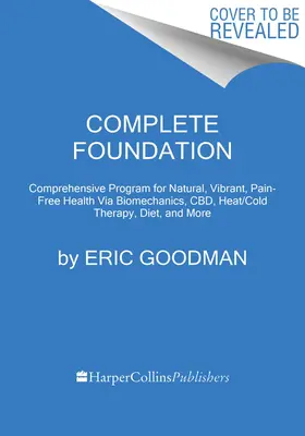 Les fondements de la santé : Le pouvoir réparateur du mouvement, de la chaleur, de la respiration et du système endocannabinoïde au service de la guérison de la douleur et de l'amélioration de la qualité de vie. - Foundations of Health: Harnessing the Restorative Power of Movement, Heat, Breath, and the Endocannabinoid System to Heal Pain and Actively A