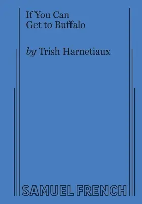 Si vous pouvez aller à Buffalo - If You Can Get to Buffalo