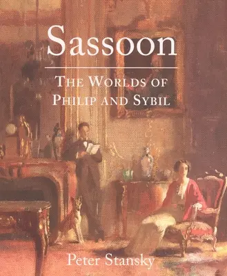 Sassoon : Les mondes de Philip et Sybil - Sassoon: The Worlds of Philip and Sybil