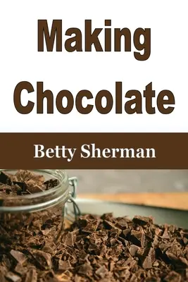 Faire du chocolat : Conseils et astuces pour fabriquer son propre chocolat maison - Making Chocolate: Tips and Tricks to Make Your Own Homemade Chocolate