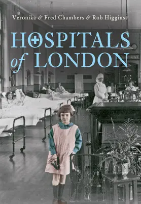 Les hôpitaux de Londres - Hospitals of London