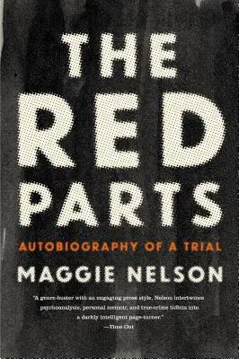 Les parties rouges : Autobiographie d'un procès - The Red Parts: Autobiography of a Trial