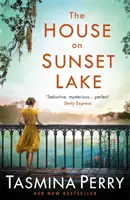 House on Sunset Lake - Un roman époustouflant de secrets, de mystère et d'amour. - House on Sunset Lake - A breathtaking novel of secrets, mystery and love