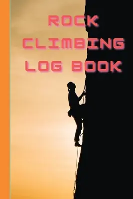 Journal d'escalade - Rock Climbing Log Book