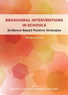 Interventions comportementales en milieu scolaire : Stratégies positives fondées sur des données probantes - Behavioral Interventions in Schools: Evidence-Based Positive Strategies