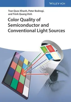 Qualité de la couleur des sources lumineuses conventionnelles et à semi-conducteurs - Color Quality of Semiconductor and Conventional Light Sources