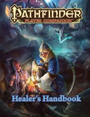 Pathfinder Player Companion : Manuel du guérisseur - Pathfinder Player Companion: Healer's Handbook