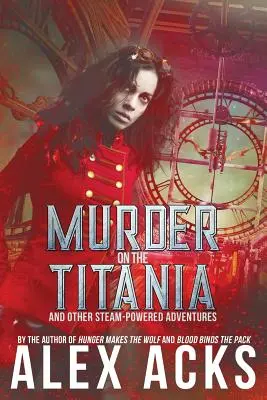 Meurtre sur le Titania et autres aventures à vapeur - Murder on the Titania and Other Steam-Powered Adventures