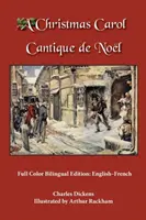 Un chant de Noël : édition bilingue en couleurs : Anglais-Français - A Christmas Carol: Full Color Bilingual Edition: English-French