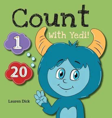 Compter avec Yedi : (3-5 ans) Pratique avec Yedi ! (Compter, chiffres, 1-20) - Count With Yedi!: (Ages 3-5) Practice With Yedi! (Counting, Numbers, 1-20)