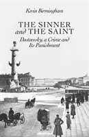 Le pécheur et le saint - Dostoïevski, un crime et son châtiment - Sinner and the Saint - Dostoevsky, a Crime and Its Punishment