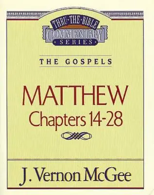 La Bible, tome 35 : Les évangiles (Matthieu 14-28), 35 - Thru the Bible Vol. 35: The Gospels (Matthew 14-28), 35