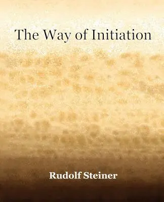 Le chemin de l'initiation (1911) - The Way of Initiation (1911)