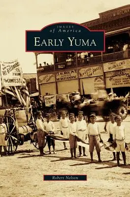 Le début de Yuma - Early Yuma