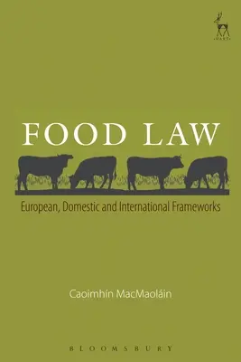 Droit de l'alimentation : Cadres européens, nationaux et internationaux - Food Law: European, Domestic and International Frameworks