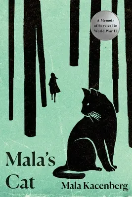 Le chat de Mala : mémoire de survie pendant la Seconde Guerre mondiale - Mala's Cat: A Memoir of Survival in World War II