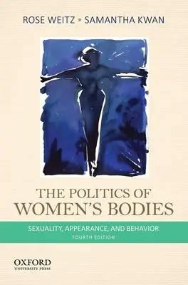 La politique du corps des femmes : Sexualité, apparence et comportement - The Politics of Women's Bodies: Sexuality, Appearance, and Behavior