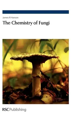 La chimie des champignons : Rsc - The Chemistry of Fungi: Rsc