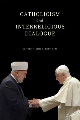 Catholicisme et dialogue interreligieux - Catholicism and Interreligious Dialogue